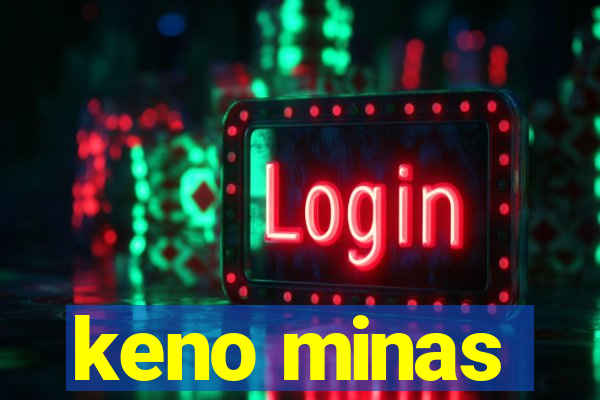 keno minas